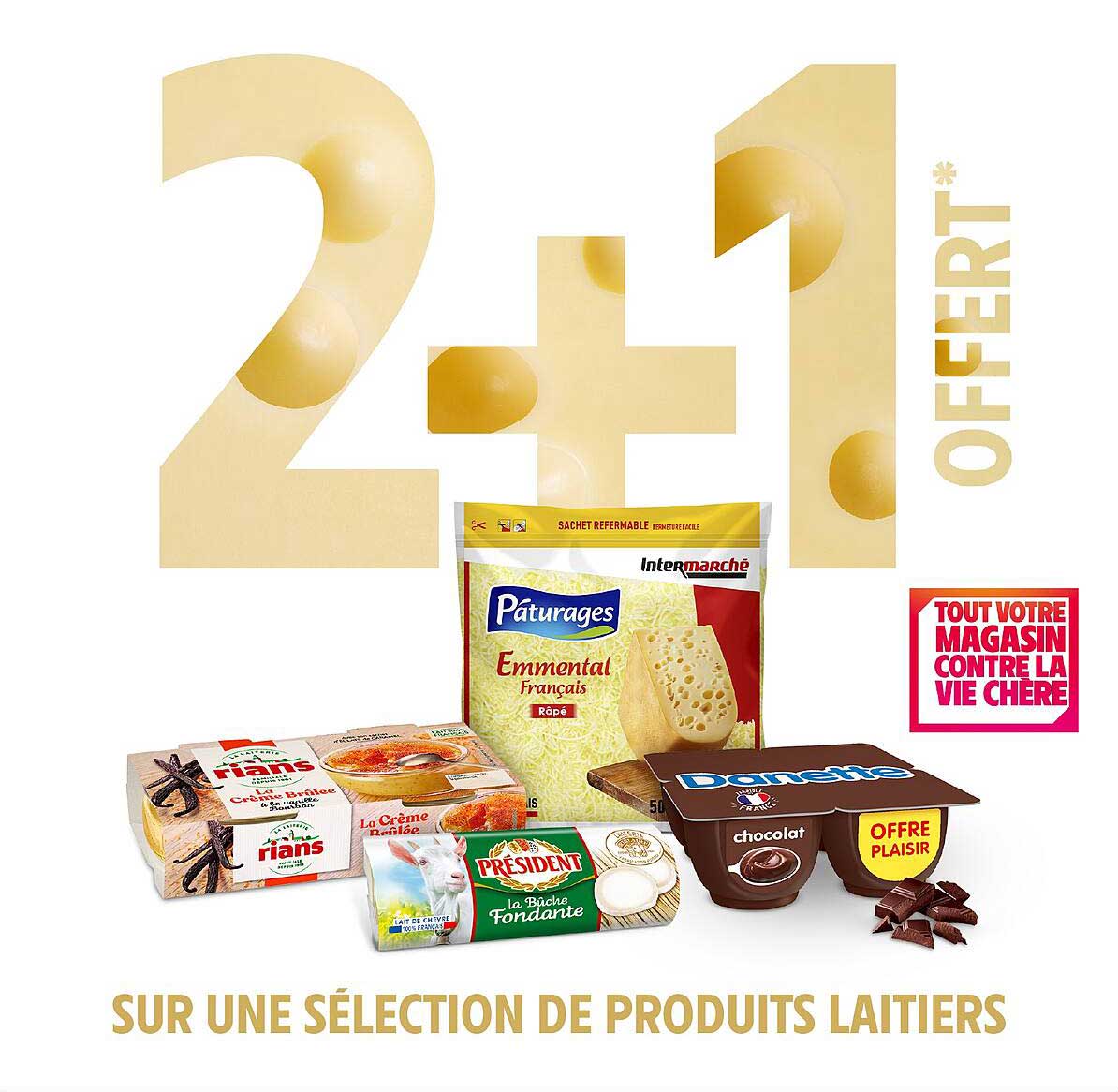 2+1 OFFERT* SUR UNE SÉLECTION DE PRODUITS LAITIERS