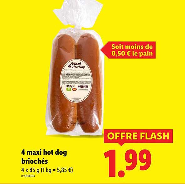 4 maxi hot dog briochés