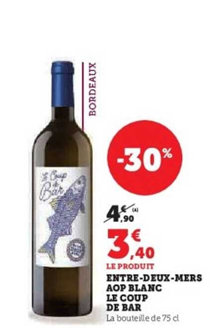 ENTRE-DEUX-MERS AOP BLANC - LE COUP DE BAR