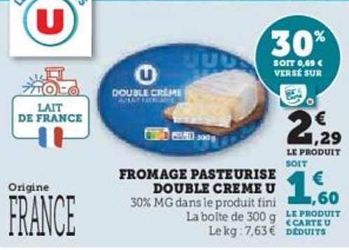 FROMAGE PASTEURISE DOUBLE CREME U