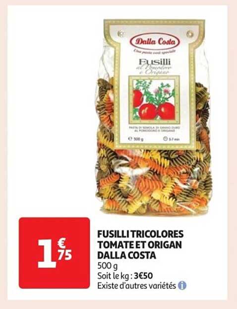FUSILLI TRICOLORES TOMATE ET ORIGAN DALLA COSTA