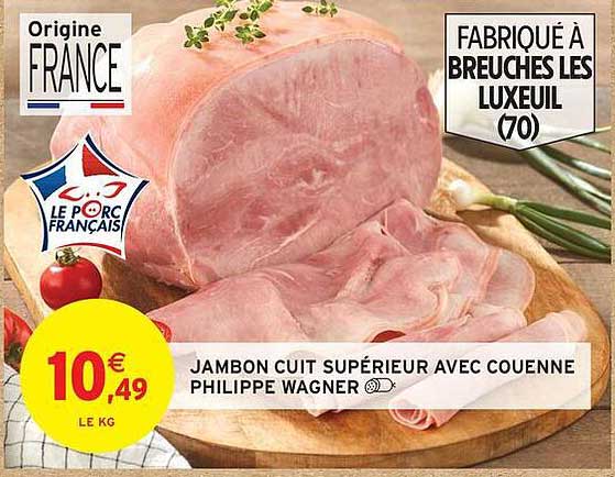 JAMBON CUIT SUPÉRIEUR AVEC COUENNE PHILIPPE WAGNER