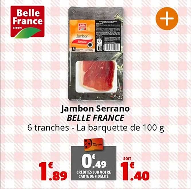 Jambon Serrano BELLE FRANCE