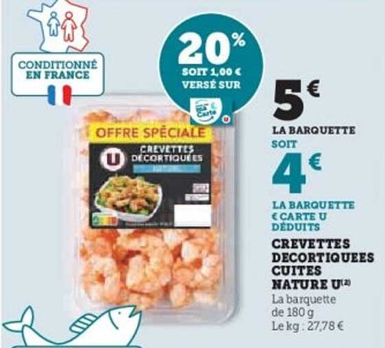 Offre spéciale : Crevettes décortiquées cuites Nature U