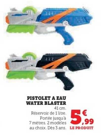 PISTOLET A EAU WATER BLASTER
