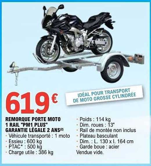REMORQUE PORTE MOTO 1 RAIL "PM1 PLUS" GARANTIE LÉGALE 2 ANS