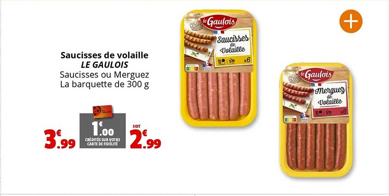 Saucisses de volaille LE GAULOIS