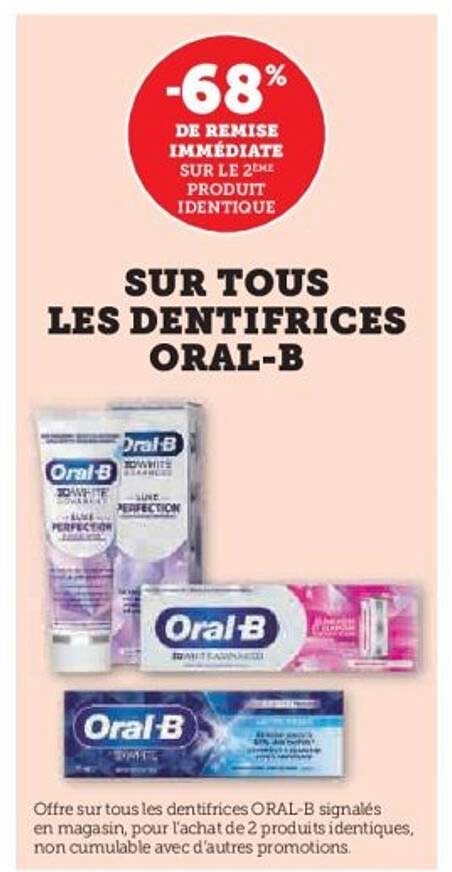 SUR TOUS LES DENTIFRICES ORAL-B