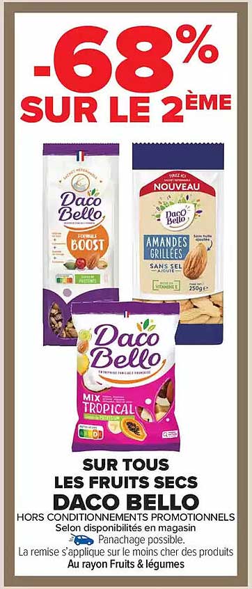 SUR TOUS LES FRUITS SECS DACO BELLO -68% SUR LE 2ÈME