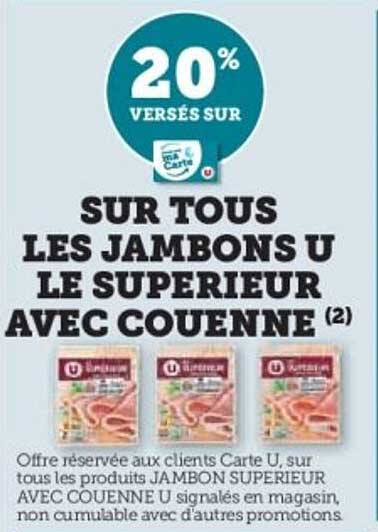 SUR TOUS LES JAMBONS U LE SUPERIEUR AVEC COUENNE