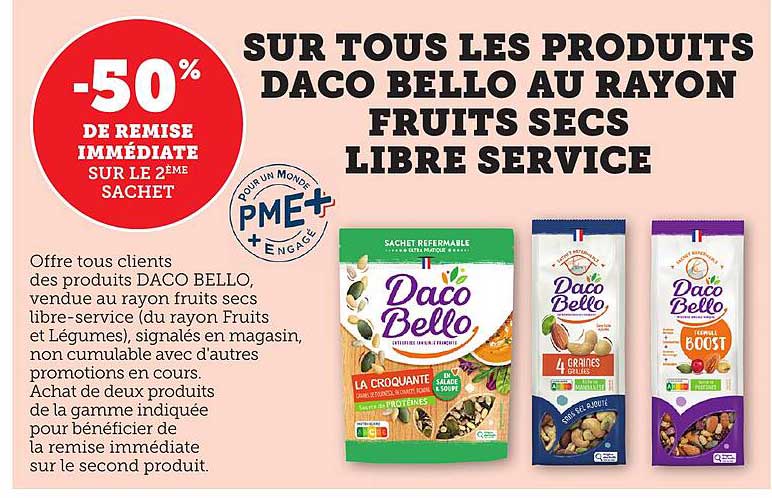 SUR TOUS LES PRODUITS DACO BELLO AU RAYON FRUITS SECS LIBRE SERVICE