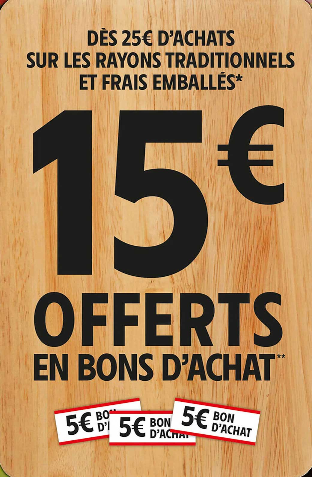 15 € OFFERTS EN BONS D'ACHAT