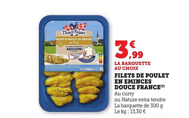 FILETS DE POULET EN ÉMINCÉS DOUCE FRANCE