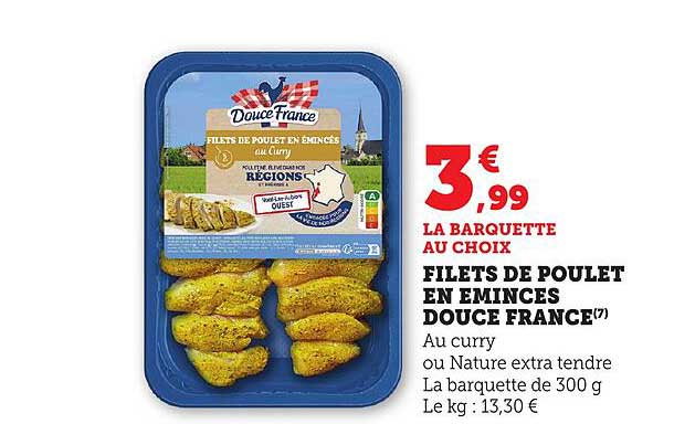 FILETS DE POULET EN ÉMINCÉS DOUCE FRANCE