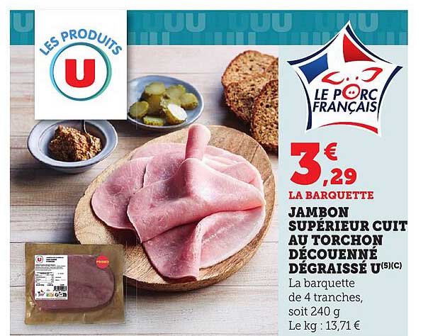 JAMBON SUPÉRIEUR CUIT AU TORCHON DÉCOUVERT DÉGRAISSÉ