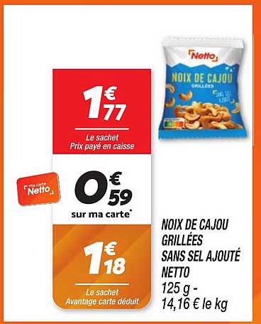 NOIX DE CAJOU GRILLÉES SANS SEL AJOUTÉ NETTO