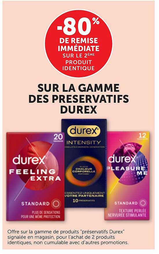 -80% DE REMISE IMMÉDIATE SUR LE 2ÈME PRODUIT IDENTIQUE SUR LA GAMME DES PRESERVATIFS DUREX