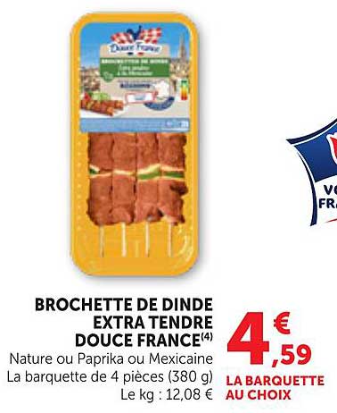 BROCHETTE DE DINDE EXTRA TENDRE DOUCE FRANCE(4)