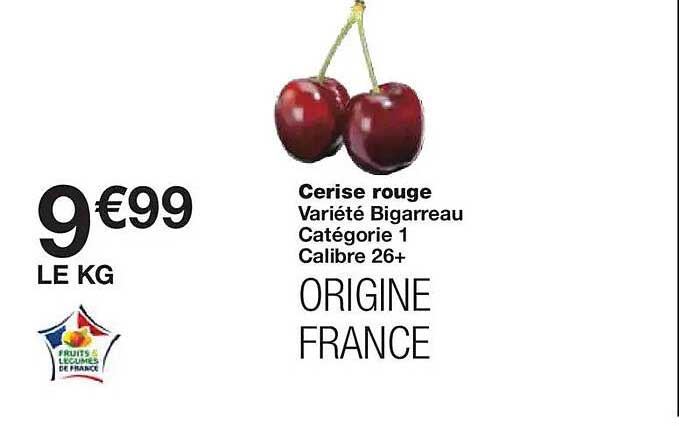 Cerise rouge Variété Bigarreau Catégorie 1 Calibre 26+ ORIGINE FRANCE