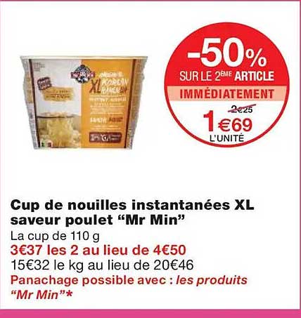 Cup de nouilles instantanées XL saveur poulet “Mr Min”