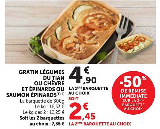GRATIN LÉGUMES DU TIAN OU CHÈVRE ET ÉPINARDS OU SAUMON ÉPINARDS(1)(B)