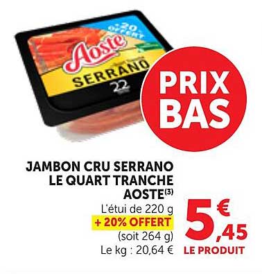 JAMBON CRU SERRANO LE QUART TRANCHE AOSTE(3)