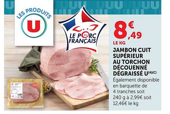 JAMBON CUIT SUPÉRIEUR AU TORCHON DÉCOUENNÉ DÉGRAISSÉ U(4)(C)