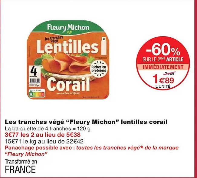 Les tranches végé “Fleury Michon” lentilles corail