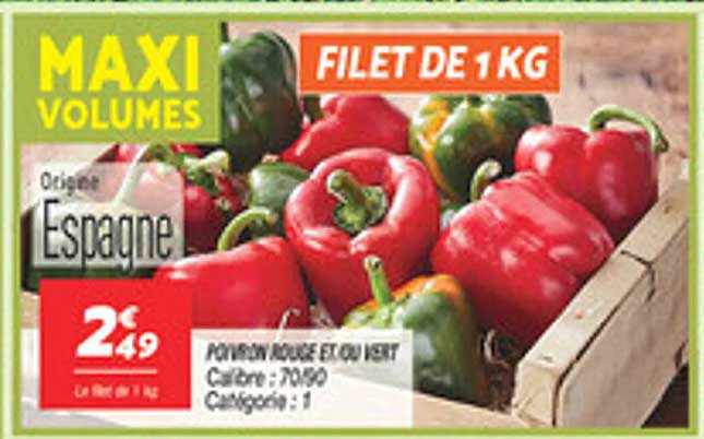 MAXI VOLUMES FILET DE 1 KG Origine Espagne POIVRON ROUGE ET/OU VERT