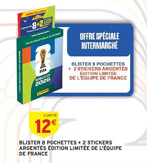 OFFRE SPÉCIALE INTERMARCHÉ
BLISTER 8 POCHETTES + 2 STICKERS ARGENTÉS ÉDITION LIMITÉE DE L'ÉQUIPE DE FRANCE