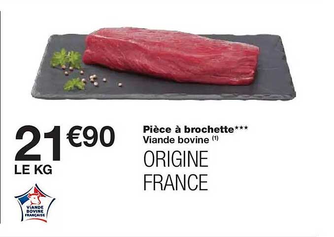 Pièce à brochette*** Viande bovine ORIGINE FRANCE