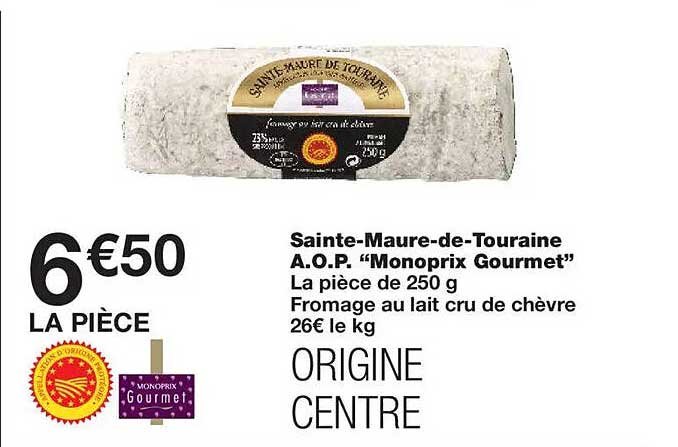 Sainte-Maure-de-Touraine A.O.P. "Monoprix Gourmet"