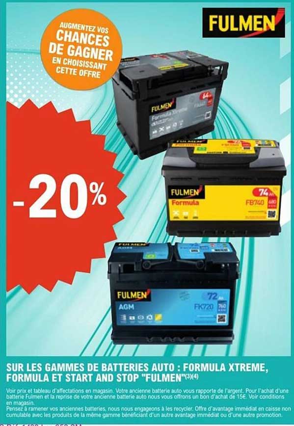 SUR LES GAMMES DE BATTERIES AUTO : FORMULA XTREME, FORMULA ET START AND STOP "FULMEN"
