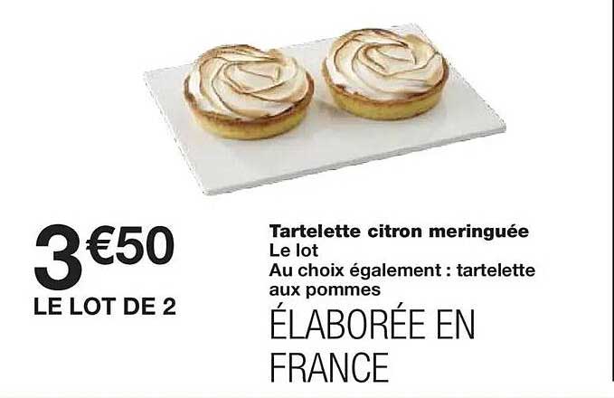 Tartelette citron meringuée Le lot Au choix également : tartelette aux pommes ÉLABORÉE EN FRANCE