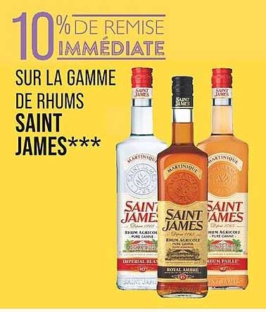 10% DE REMISE IMMÉDIATE SUR LA GAMME DE RHUMS SAINT JAMES***