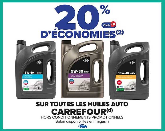 20% d'économies sur toutes les huiles auto Carrefour