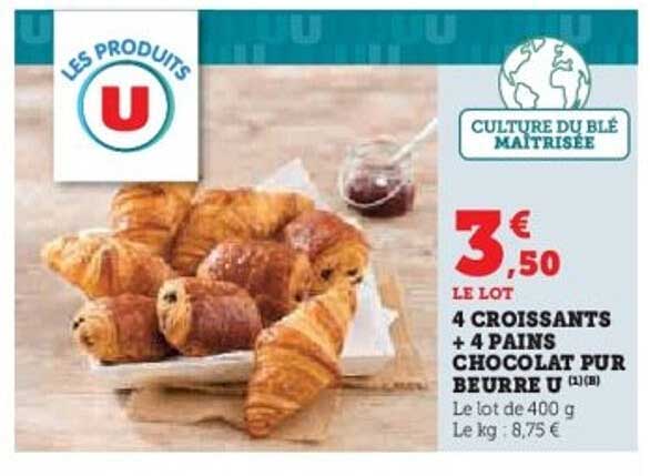 4 CROISSANTS + 4 PAINS CHOCOLAT PUR BEURRE U
