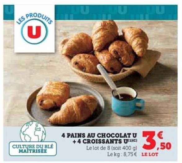 4 PAINS AU CHOCOLAT U + 4 CROISSANTS U