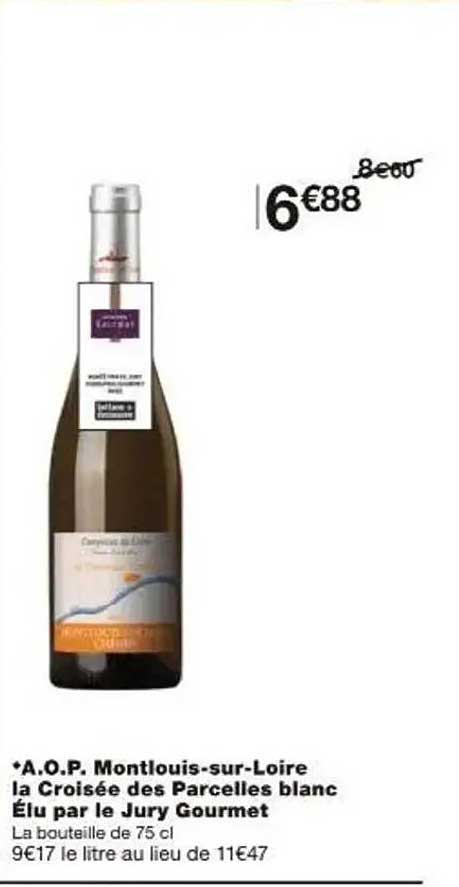 *A.O.P. Montlouis-sur-Loire la Croisée des Parcelles blanc Élu par le Jury Gourmet
