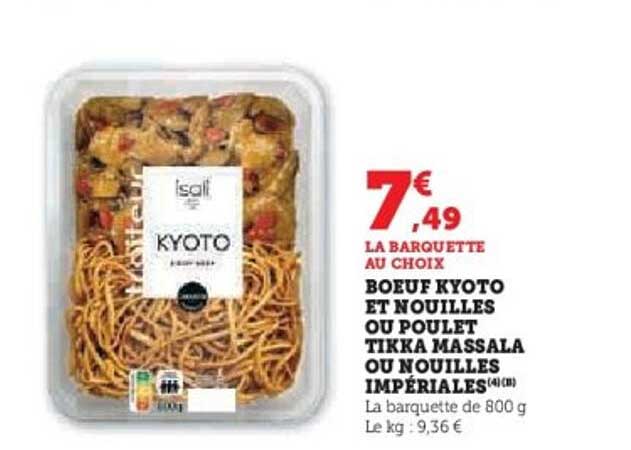 BOEUF KYOTO ET NOUILLES OU POULET TIKKA MASSALA OU NOUILLES IMPÉRIALES