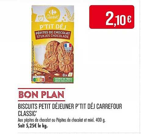 BON PLAN BISCUITS PETIT DÉJEUNER P'TIT DÉJ CARREFOUR CLASSIC'