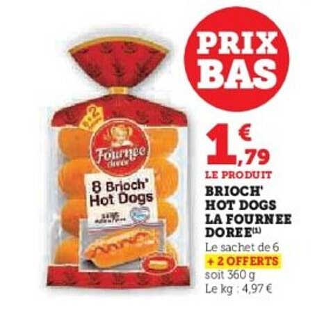 BRIOCH’ HOT DOGS LA FOURNEE DOREE
