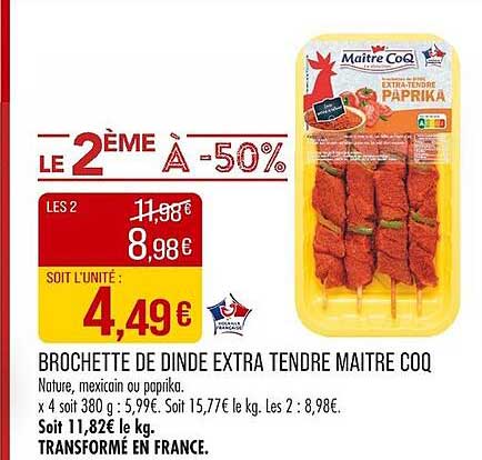 BROCHETTE DE DINDE EXTRA TENDRE MAITRE COQ