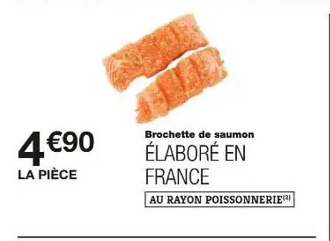 Brochette de saumon ÉLABORÉ EN FRANCE