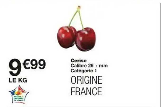 Cerise Calibre 26 + mm Catégorie 1 ORIGINE FRANCE