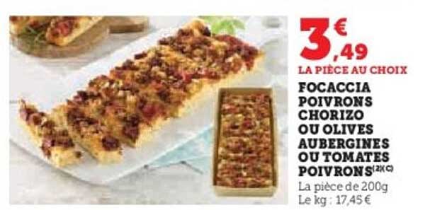 Focaccia poivrons chorizo ou olives aubergines ou tomates poivrons