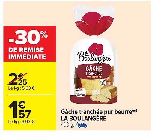 Gâche tranchée pur beurre(m) LA BOULANGÈRE