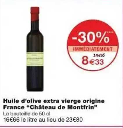 Huile d'olive extra vierge origine France "Château de Montrin"