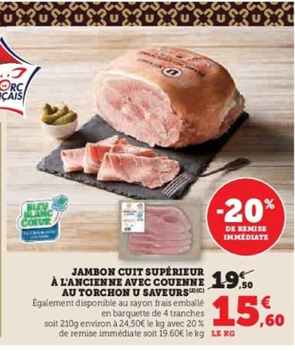 JAMBON CUIT SUPÉRIEUR À L'ANCIENNE AVEC COUENNE AU TORCHON U SAVEURS