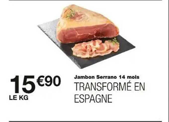 Jambon Serrano 14 mois TRANSFORMÉ EN ESPAGNE